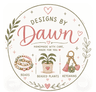 Designs by Dawn